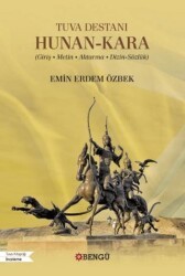 Tuva Destanı Hunan-Kara Giriş - Metin - Aktarma - Dizin-Sözlük - Bengü Yayınları