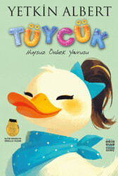 Tüycük – Huysuz Ördek Yavrusu - Oridvian Yayınları