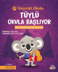 Tüylü Okula Başlıyor - Hayvan Okulu Serisi - Bir Oryantasyon Hikayesi - Unikod