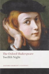 Twelfth Night, or What You Will: The Oxford Shakespeare - Oxford University Press - Classics