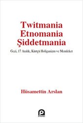 Twitmania Etnomania Şiddetmania - Pınar Yayınları