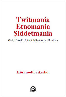 Twitmania Etnomania Şiddetmania - 1