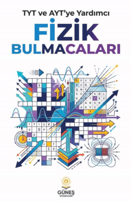 TYT ve AYT`ye Yardımcı Fizik Bulmacaları - 1