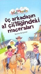 Üç Arkadaşın At Çiftliğindeki Maceraları - Çocuk Gezegeni