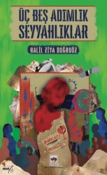 Üç Beş Adımlık Seyyahlıklar - Ötüken Neşriyat