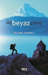 Üç Beyaz Zirve - Gece Kitaplığı
