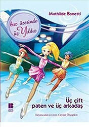 Üç Çift Paten Ve Üç Arkadaş - Bilge Kültür Sanat