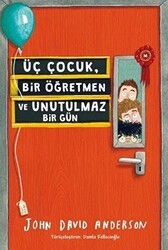 Üç Çocuk, Bir Öğretmen ve Unutulmaz Bir Gün - Tudem Yayınları