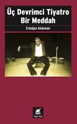 Üç Devrimci Tiyatro Bir Meddah - Ayrıntı Yayınları