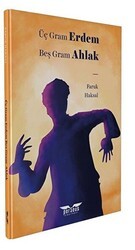 Üç Gram Erdem Beş Gram Ahlak - Perseus