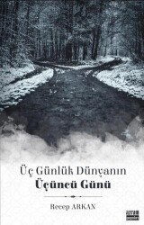 Üç Günlük Dünyanın Üçüncü Günü - Azram Yayınları