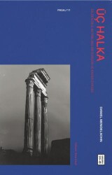 Üç Halka Dilden Dile Aktarılmış Bir Sürgün ve Kader Öyküsü - Ketebe Yayınları