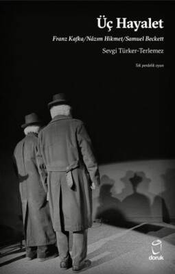Üç Hayalet Franz Kafka Nâzım Hikmet Samuel Beckett - 1