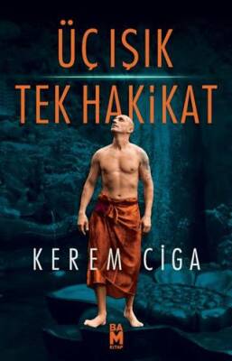 Üç Işık Tek Hakikat - 1