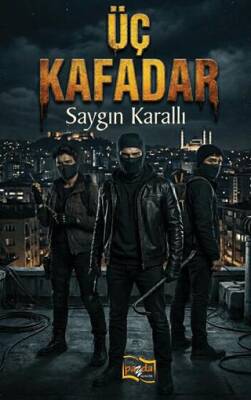 Üç Kafadar - 1