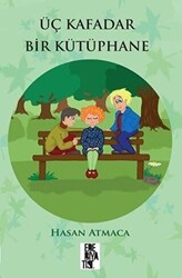 Üç Kafadar Bir Kütüphane - Edebiyatist