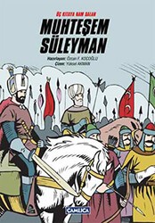 Üç Kıtaya Nam Salan Muhteşem Süleyman - Çamlıca Çocuk Yayınları