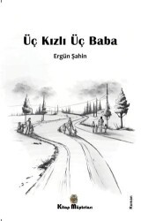 Üç Kızlı Üç Baba - Kitap Müptelası Yayınları
