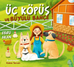 Üç Köpüş ve Büyülü Bahçe - Ahbap Kitap
