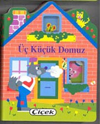 Üç Küçük Domuz Küçük Evler Dizisi - Çiçek Yayıncılık