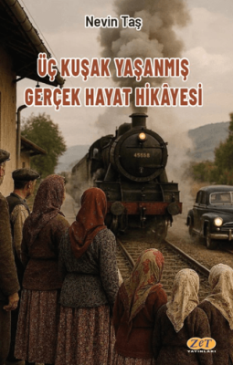 Üç Kuşak Yaşanmış Gerçek Hayat Hikâyesi - 1