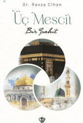 Üç Mescit Bir Şahit - Türkiye Diyanet Vakfı Yayınları