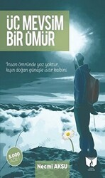 Üç Mevsim Bir Ömür - Ateş Yayınları