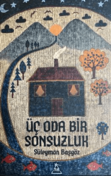 Üç Oda Bir Sonsuzluk - Tilge Yayınevi