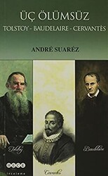 Üç Ölümsüz Tolstoy - Baudelaire - Cervantes - Hece Yayınları