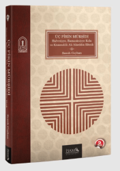 Üç Pirin Mürşidi Halvetiyye Ramazaniyye Kolu ve Köstendilli Ali Alaeddin Efendi - İsam Yayınları
