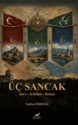Üç Sancak Kars – Ardahan – Batum - Paradigma Akademi Yayınları