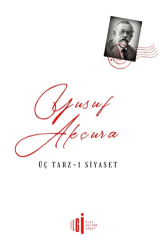 Üç Tarz-ı Siyaset - İlgi Kültür Sanat Yayınları