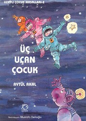 Üç Uçan Çocuk - Uçanbalık Yayıncılık