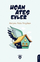 Uçan Ateş Evler 5+ - Dorlion Yayınları