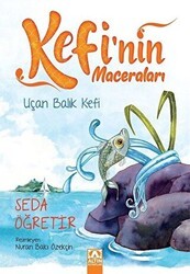 Uçan Balık Kefi - Kefi`nin Maceraları - Altın Kitaplar