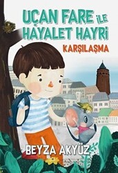 Uçan Fare ile Hayalet Hayri - Karşılaşma - Tudem Yayınları