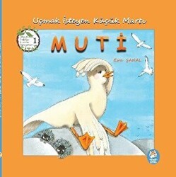 Uçmak İsteyen Küçük Martı Muti - Hayvanları Doğa`yı Sevelim Koruyalım! 1 - Meraklı Tilki