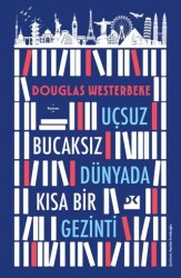 Uçsuz Bucaksız Dünyada Kısa Bir Gezinti - Doğan Kitap