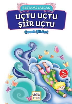 Uçtu Uçtu Şiir Uçtu - 1