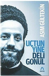 Uçtun Yine Deli Gönül - Aşina Yayınları