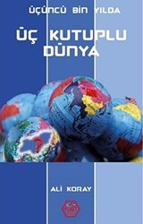 Üçüncü Bin Yılda Üç Kutuplu Dünya - Atayurt Yayınevi