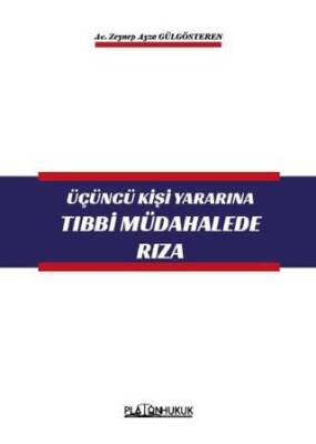 Üçüncü Kişi Yararına Tıbbi Müdahalede Rıza - 1