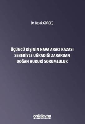 Üçüncü Kişinin Hava Aracı Kazası Sebebiyle Uğradığı Zarardan Doğan Sorumluluk - 1