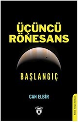 Üçüncü Rönesans Başlangıç - Dorlion Yayınları