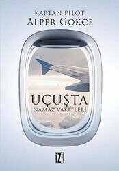 Uçuşta Namaz Vakitleri - İz Yayıncılık
