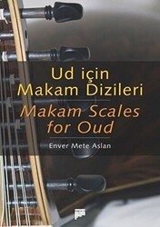 Ud İçin Makam Dizileri - Makam Scales for Oud - Pan Yayıncılık