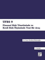 UFRS 9 - Finansal Risk Yönetiminde ve Kredi Risk Ölçümünde Yeni Bir Araç - Gazi Kitabevi