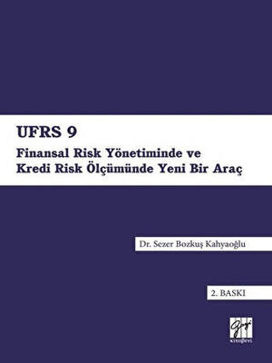 UFRS 9 - Finansal Risk Yönetiminde ve Kredi Risk Ölçümünde Yeni Bir Araç - 1
