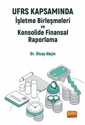 UFRS Kapsamında İşletme Birleşmeleri ve Konsolide Finansal Raporlama - Nobel Bilimsel Eserler