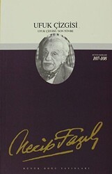 Ufuk Çizgisi : 88 - Necip Fazıl Bütün Eserleri - Büyük Doğu Yayınları